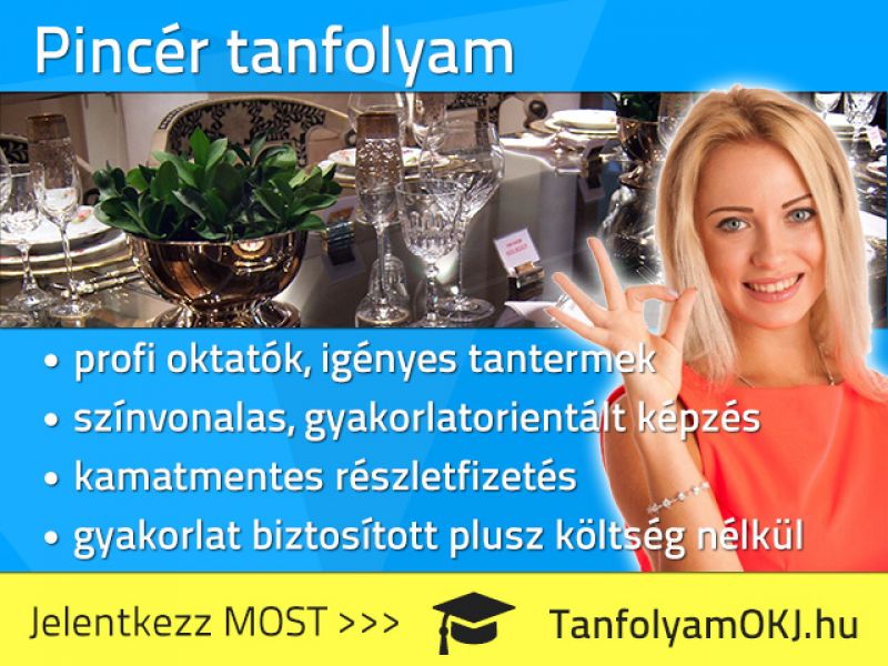 Pincér OKJ-s tanfolyam Budapesten