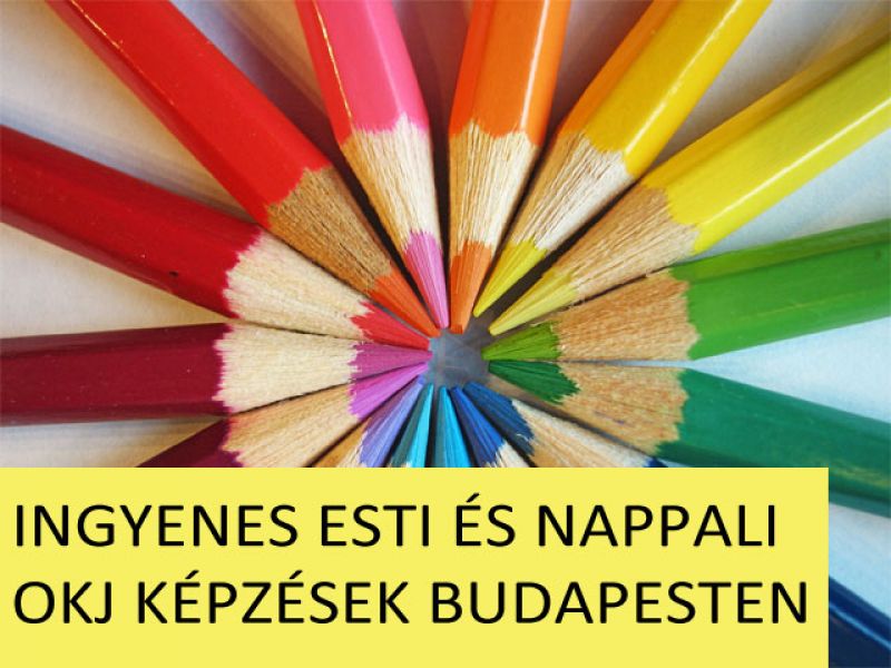 Nappali és esti tagozatos ingyenes OKJ képzések Budapesten