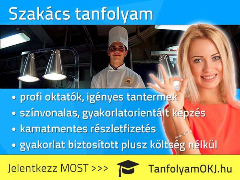 Szakács OKJ-s tanfolyam Budapesten