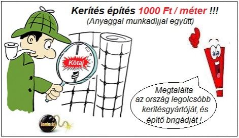 Kerítés építés komplett 1000 Ft/ méter áron. Betonoszlop, drótfonat, vadháló, fémoszlop, tüskéshuzal